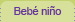 beb&eacute; ni&ntilde;o