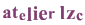 atelier lzc