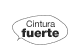 cintura fuerte