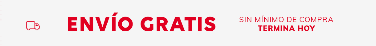 ENVÍO GRATIS SIN MÍNIMO DE COMPRA TERMINA HOY ENVÍO GRATIS SIN MÍNIMO DE COMPRA TERMINA HOY