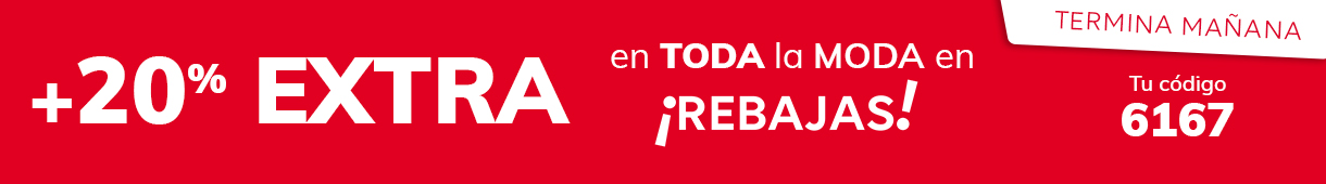 +20% EXTRA en TODA la moda en REBAJAS Del 28/07 al 01/08 - código 6167 +20% EXTRA en TODA la moda en REBAJAS Del 28/07 al 01/08 - código 6167
