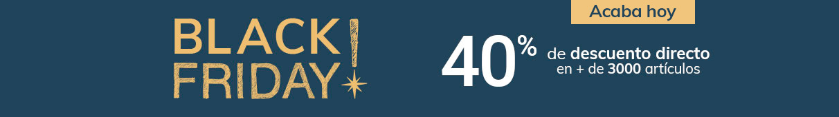 BLACK FRIDAY BLACK FRIDAY -40% descuento directo e + de 3000 artículos