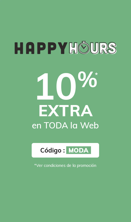 Happy Hours 10%* EXTRA en Toda la Web Código: MODA